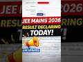 🚨JEE Mains 2026 Result Today 😱? | Session 1 | 12 January 2026 🔥 #jee2026 #result