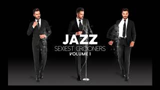 Jazz Sexiest Crooners (Full Album)