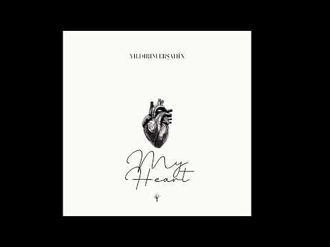 Yıldırım Erşahin My Heart 