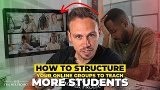 How To Structure Your Groups To Teach More Students Online