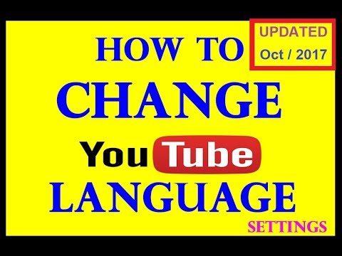 How to Change YouTube Language Settings | Updated October 2017 | Black Sword