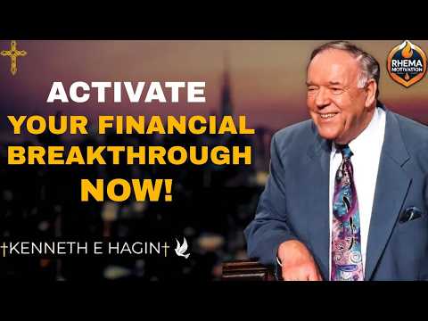 HOW TO ACTIVATE SUPERNATURAL FINANCIAL BREAKTHROUGH THROUGH FAITH | Kenneth E. Hagin Sermon
