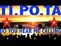 Tipota - Do you hear me calling