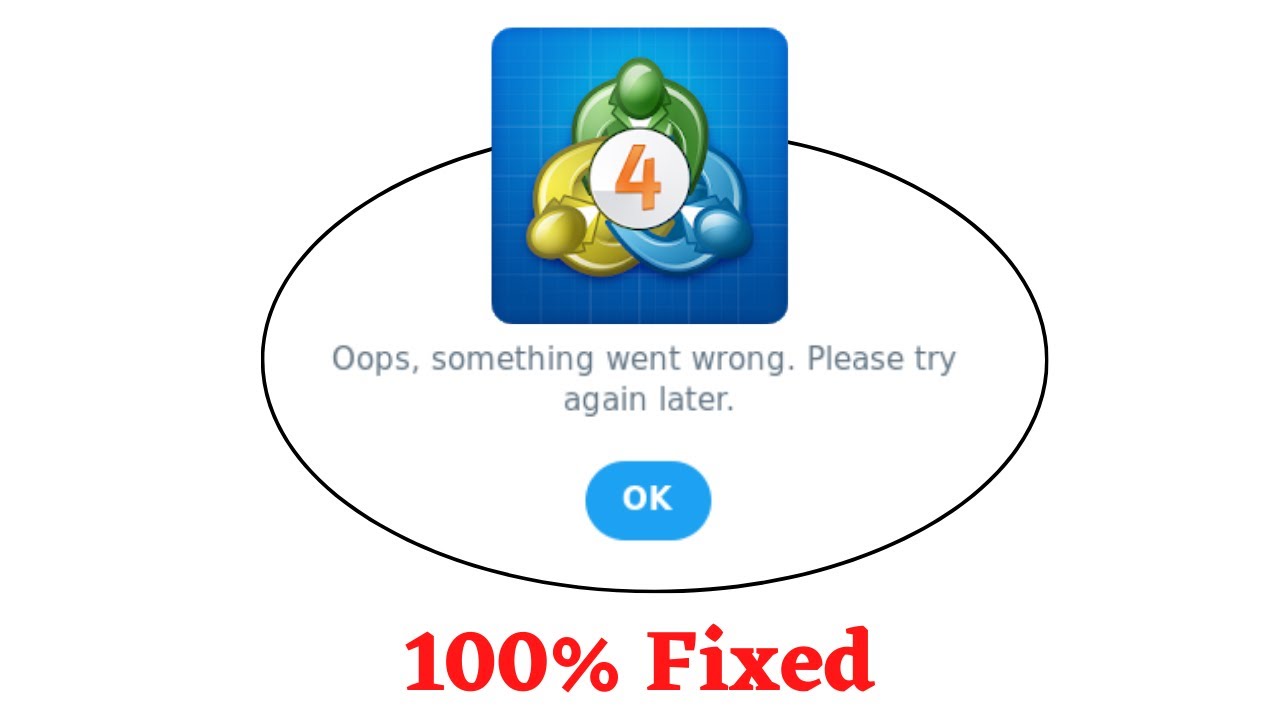 Fix Meta Trader4 Oops Something Went Wrong Error. Please Try Again ...