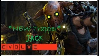 Evolve - (NEW Trapper Jack Gameplay)