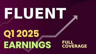Fluent, Inc. (FLNT) Q1 2025 Earnings – Full Coverage