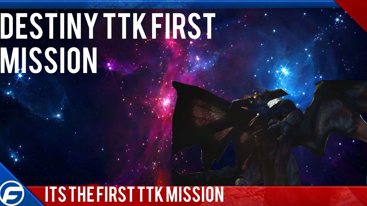 Destiny TTK First mission - YouTube