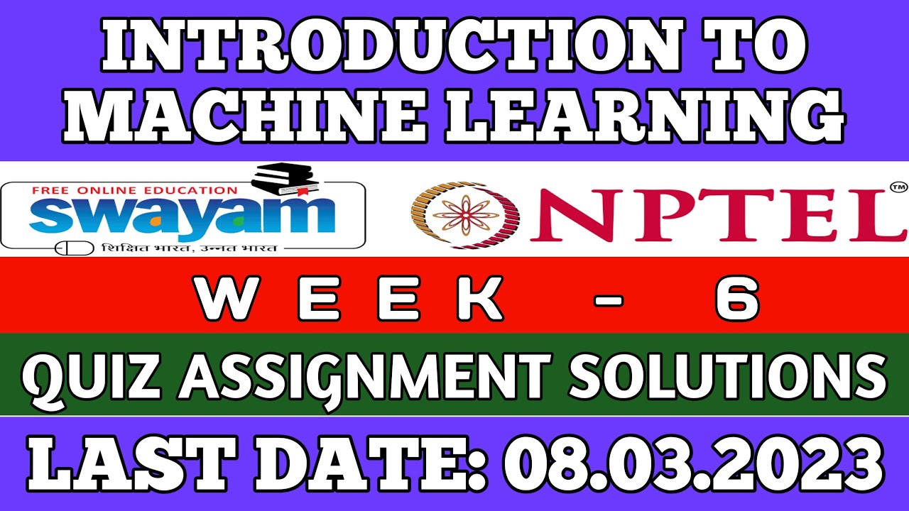 nptel introduction to machine learning assignment answers week 6 2023