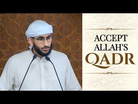 Accept Allah's Qadr