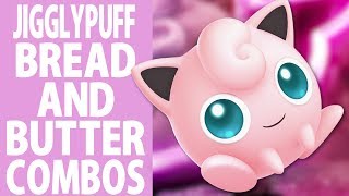 Jigglypuff Bread and Butter combos (Beginner to Pro)