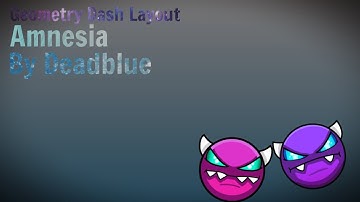 [GD] Amnesia layout - by Deadblue [easy-medium demon]