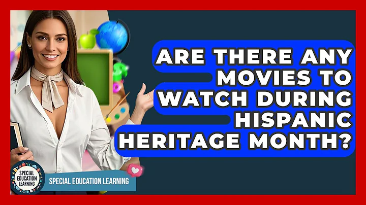 Are There Any Movies To Watch During Hispanic Heritage Month? - Special Education Learning