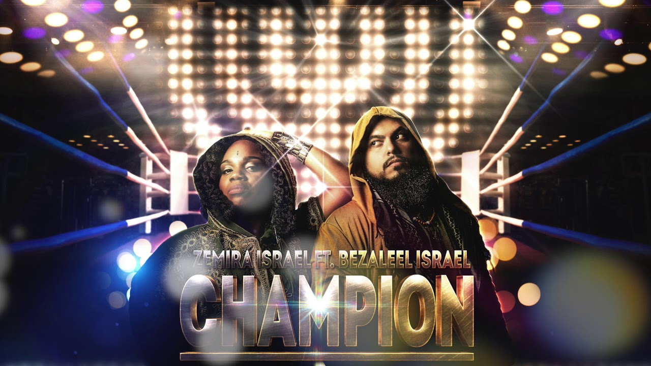 Champion  🥊 | Full Audio 🎧🔊Video | Zemira Israel ft Bezaleel Israel