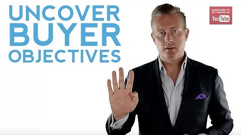 4 Must-Ask Questions To Uncover Buyer Objectives