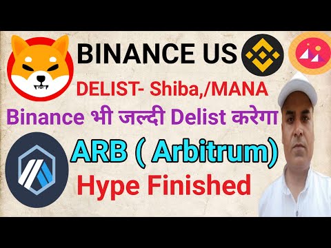 BINANCE US delist Shiba Inu, MANA, ZIL, SOL, ADA, TRON Pair || Arbitrum update || Earn with Rohitash