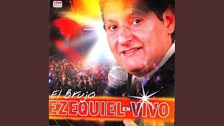 Miniatura de "El Brujo Ezequiel - O Me Dices Que Sí"