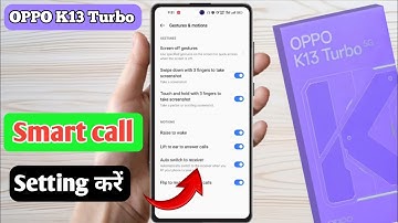 how to smart call in oppo k13 turbo, oppo k13 turbo me smart call setting kaise kare, oppo k13 turbo