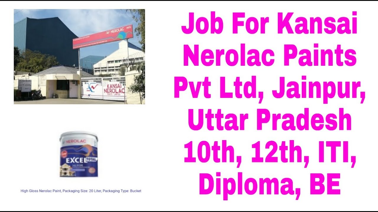 Job For Kansai Nerolac Paints Pvt Ltd, Jainpur, Uttar Pradesh 10th, 12th, ITI, Diploma, BE YouTube