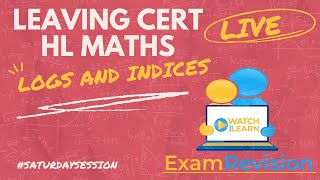 Leaving Cert HL Maths - Logs & Indices