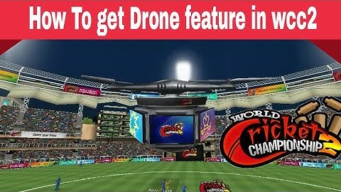 HOW TO GET DRONE CAMERA FEATURES IN WCC2 -2.7.8 || WCC2 2018 UPDATE || Gamplay || by learn simple