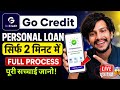 Go Credit Loan App Review - Go Credit se Loan kaise Len | Go Credit Instant Personal Loan