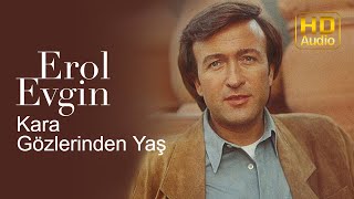 Erol Evgin - Kara Gözlerinden Yas (Official Audio)