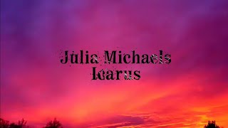 Watch Julia Michaels Icarus video