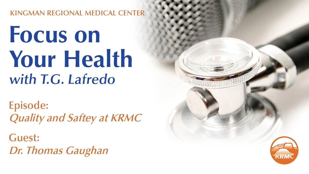 Dr. Thomas Gaughan discusses quality and safety measures at KRMC. - YouTube