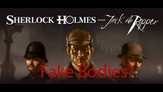 Sherlock Holmes versus Jack the Ripper ep 11 Fake Bodies?