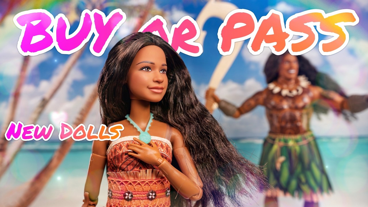 New Dolls: Buy or Pass | Live Action Moana & Maui | DC Harley Quinn & Catwoman | Bratz