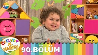 Çocuktan Al Haberi 90. Bölüm