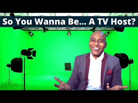 So You Wanna Be... A TV Host?