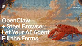 OpenClaw + Steel Browser: Let Your AI Agent Fill the Forms screenshot 5