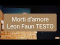 Morti d’amore Leon Faun TESTO
