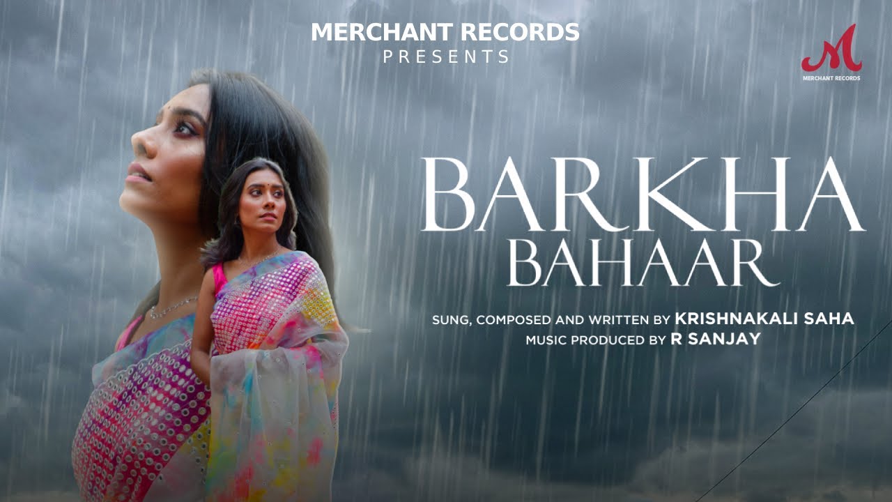 Barkha Bahaar | Krishnakali Saha | R Sanjay | Merchant Records | Hindi Rain Monsoon Song