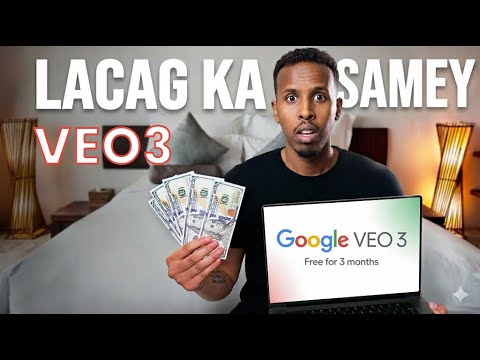 VEO 3 1 5 QAAB AAD LACAG UGA SAMEYN KARTID 