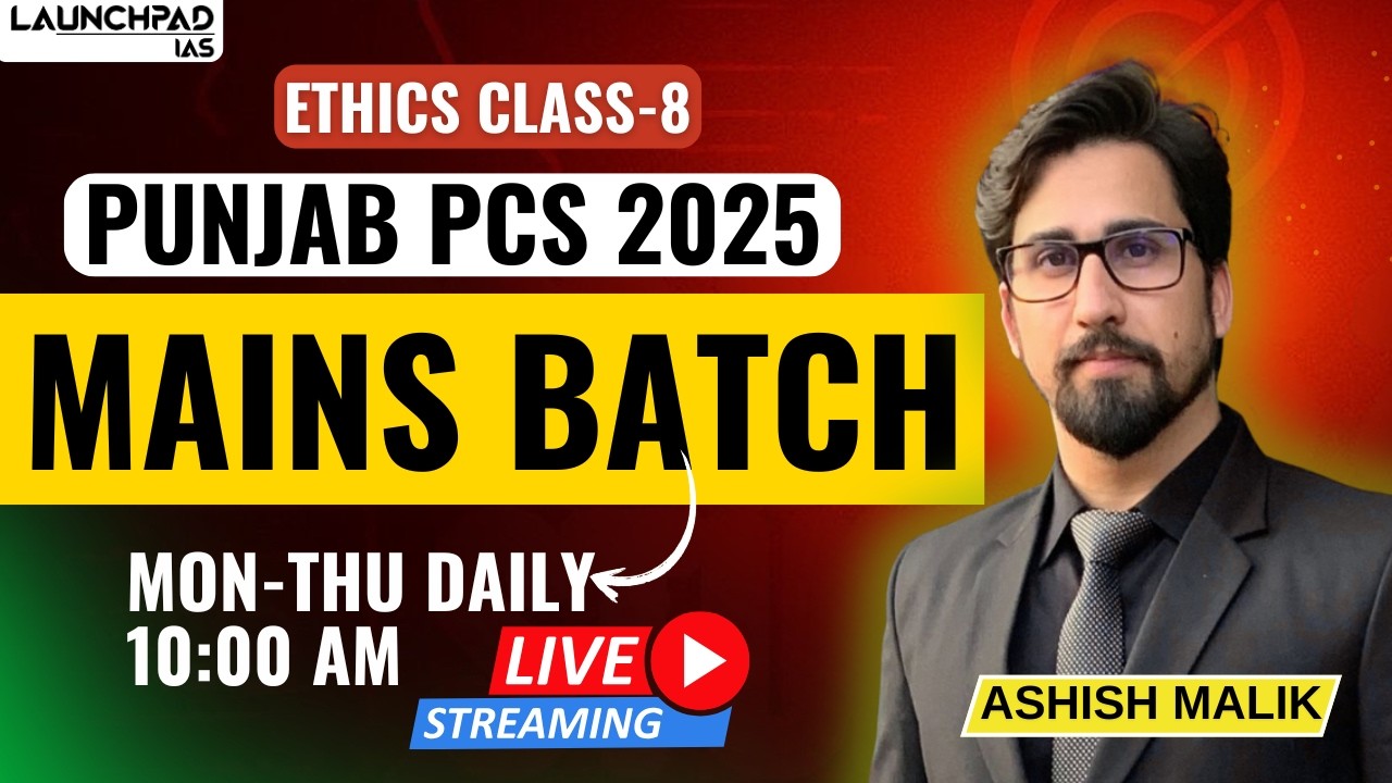 Punjab PCS Mains 2025: Free Live Classes + Notes | Ethics Class 8 | 8999396000 | Punjab Launchpad