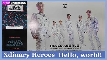 Unboxing Xdinary Heroes [Hello, world!] 엑스디너리 히어로즈 Kpop Unboxing 케이팝 언박싱 goods