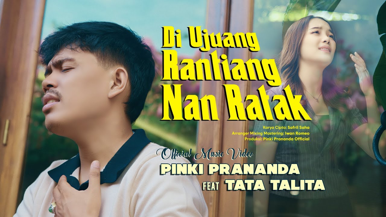 Pinki Prananda ft. Tata Talita - Di Ujuang Rantiang Nan Ratak (Official Music Video)