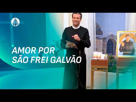 São Frei Galvão: o Perdão de Deus Nos Dá Força para Buscar a Santidade | Intercede por Nós