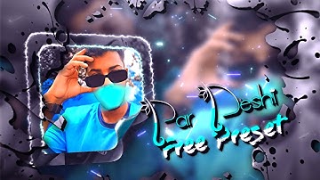 PAR DESHI SOUND TREND XML💫💙|| NEW TREND XML FILE💫❤️II TREND XML PRESET💫💜 || PRESET BY‎@marufedit 