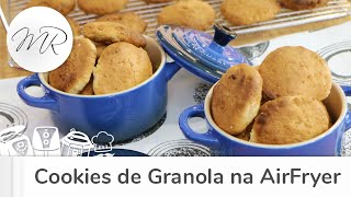 Cookies de Granola na AirFryer - Fritadeira Sem Óleo - Maurício Rodrigues