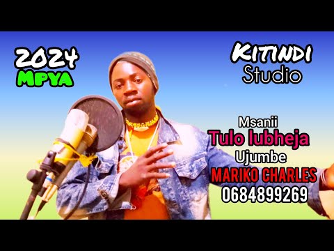 Tulo Lubheja Ujumbe Wa Maliko Charles Audio 2024