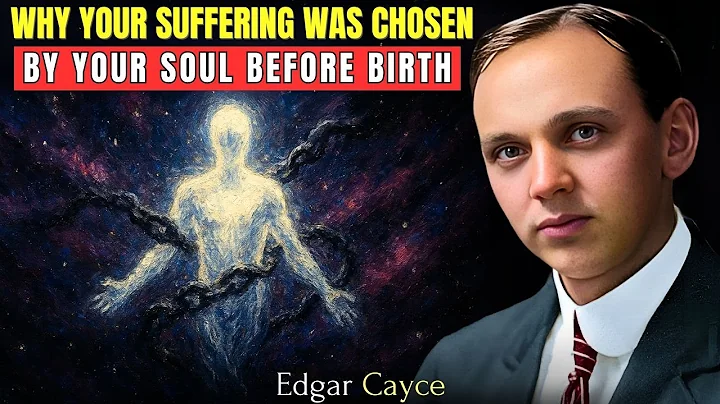Your Soul Contract Might Explain Why You’re Suffering Right Now | Edgar Cayce
