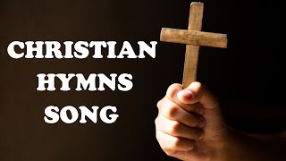 Best Loved Old Hyms Songs Collection Nonstop Good Praise Songs Best Worship Songs All Time