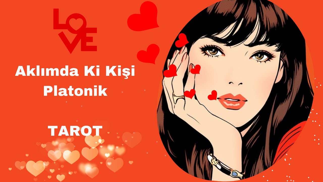 Aklımda Ki Kişi Platonik 💕#tarot #platonikaşk