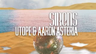 Utope, Aaron Asteria - Sirens Resimi