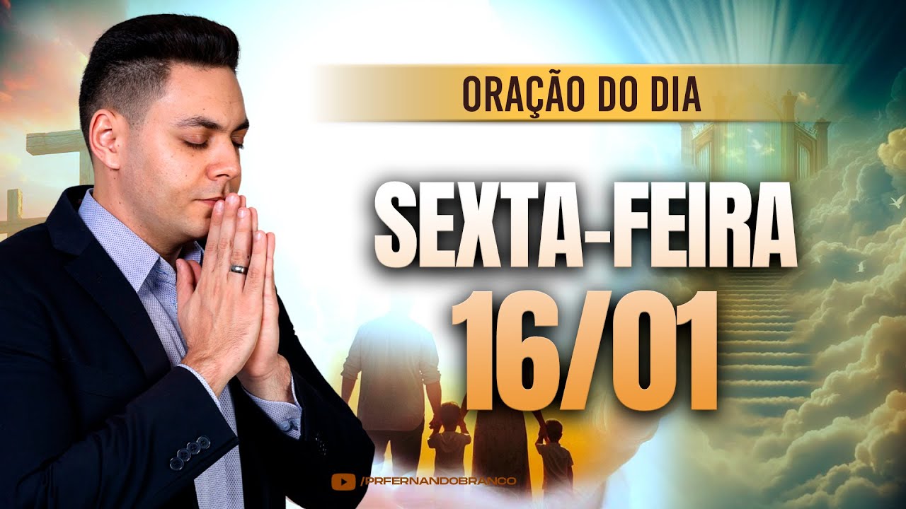 ☀️Oração do dia 16/01 ⏰06h | Pastor Fernando Branco