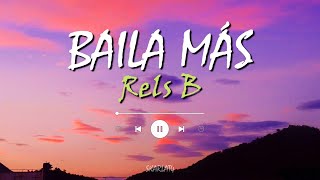 Rels B - Baila Más ft. Javier Simón (LETRA)