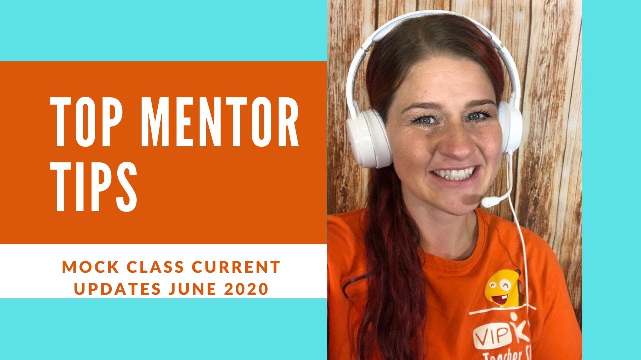 VIPKid Mock Class Current Updates June 2020- Top Mentor Tips Video 2 ...